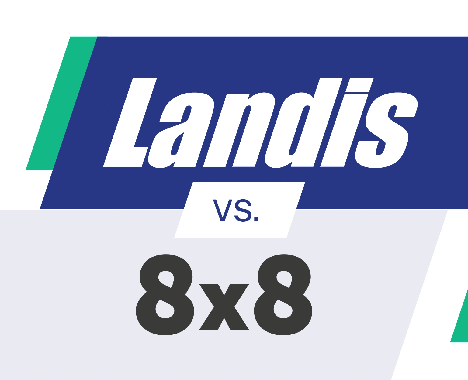 Landis vs 8x8